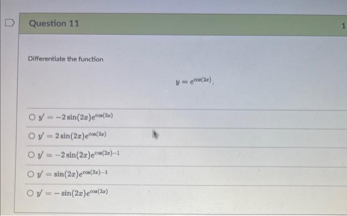 Differentiate the function \[ y=e^{\operatorname{con}(2 x)} \] \[ \begin{array}{l} y^{\prime}=-2 \sin (2 x) e^{\cos (2 x)} \\