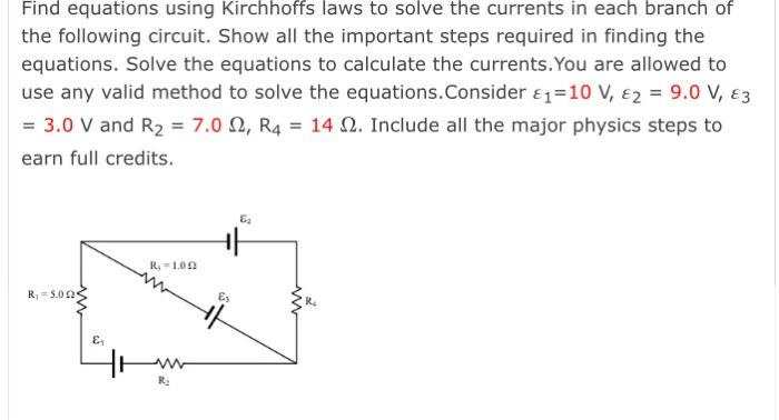 Solved Find equations using Kirchhoffs laws to solve the | Chegg.com