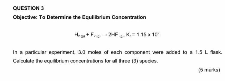 Solved QUESTION 3Objective: To Determine the Equilibrium | Chegg.com