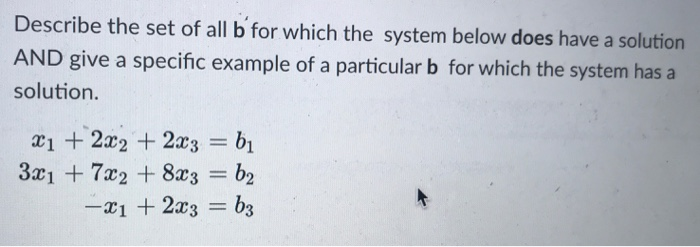 Solved Describe The Set Of All B For Which The System Below | Chegg.com