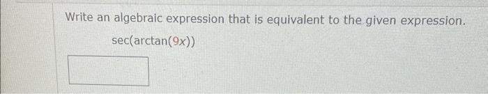 Solved Write an algebraic expression that is equivalent to | Chegg.com