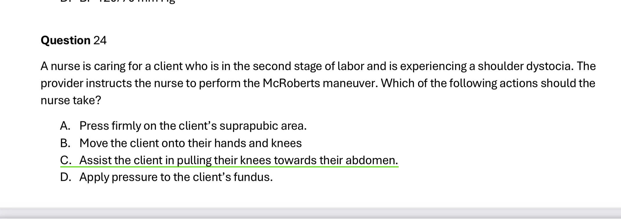 Solved Question 24A nurse is caring for a client who is in | Chegg.com