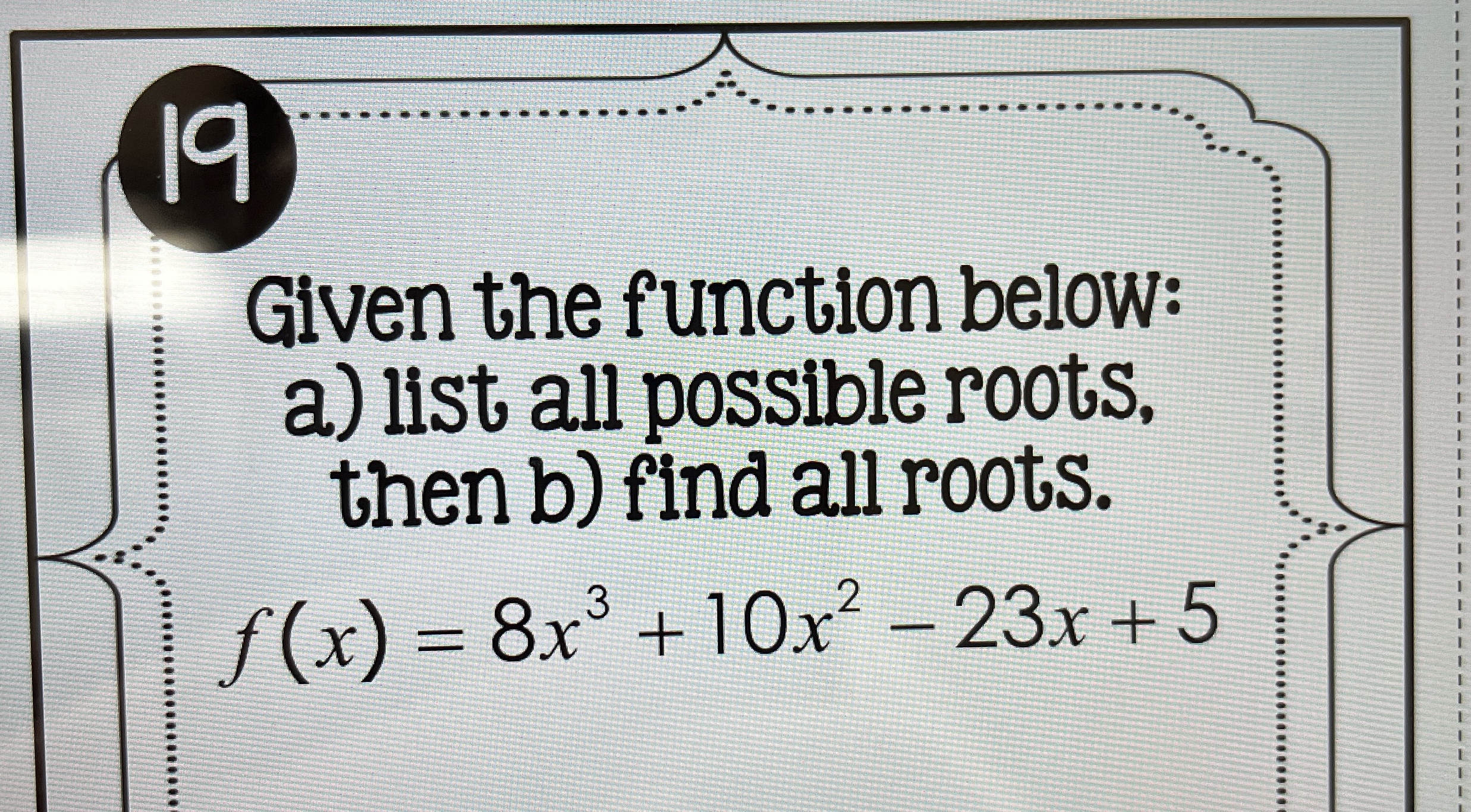 Solved 19Given the function below:a) ﻿list all possible | Chegg.com