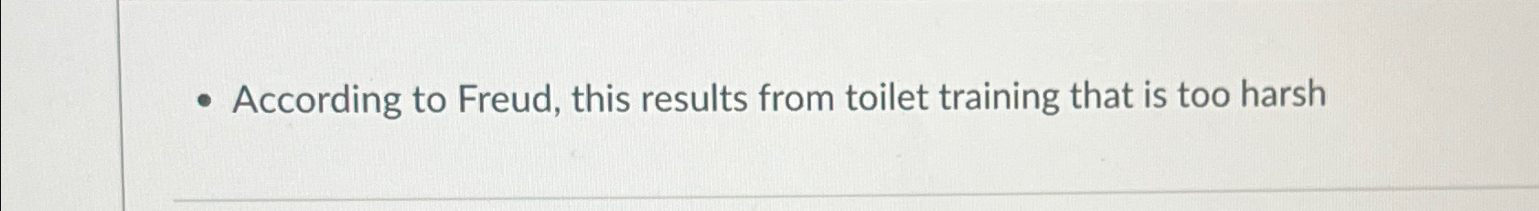 Solved According to Freud, this results from toilet training | Chegg.com