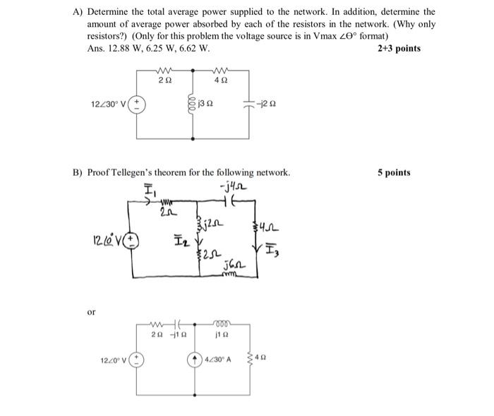 A) Determine the total average power supplied to the network. In addition, determine the amount of average power absorbed by 