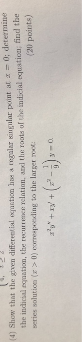 Solved (4) Show that the given differential equation has a | Chegg.com