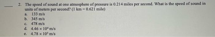 Solved 2. The speed of sound at one atmosphere of pressure | Chegg.com