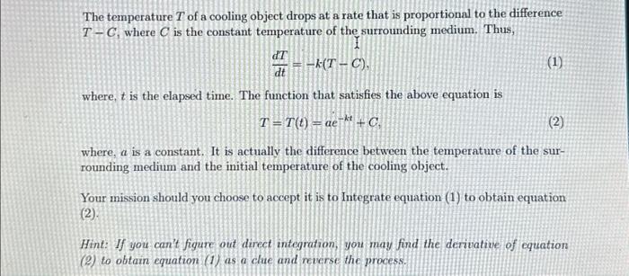 The temperature \( T \) of a cooling object drops at a rate that is proportional to the difference \( T-C \), where \( C \) i