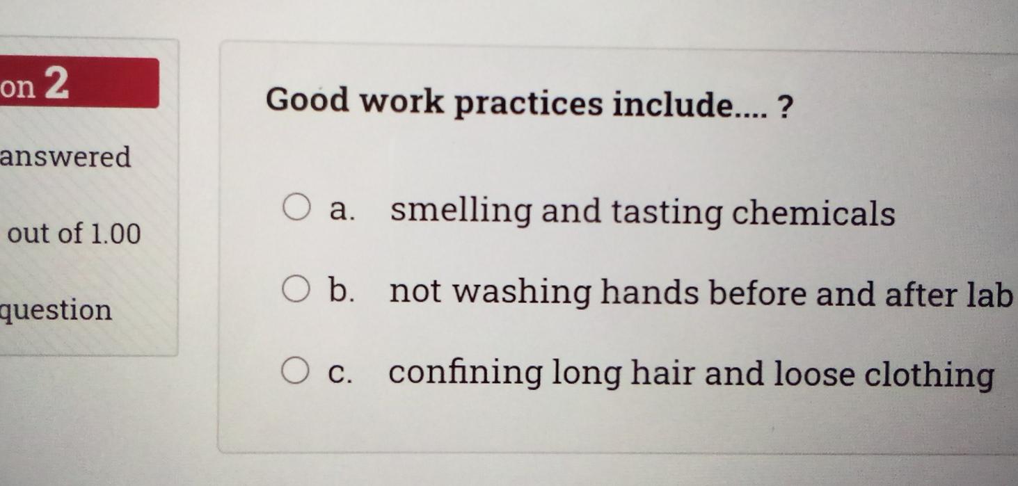Solved on 2 Good work practices include.... ? answered a. | Chegg.com