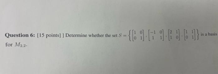 Solved Question 6: [15 points] ] Determine whether the set | Chegg.com