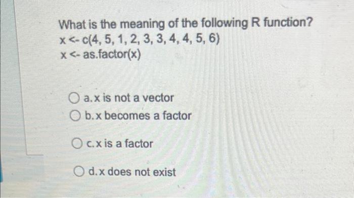 Solved What is the meaning of the following R function? | Chegg.com