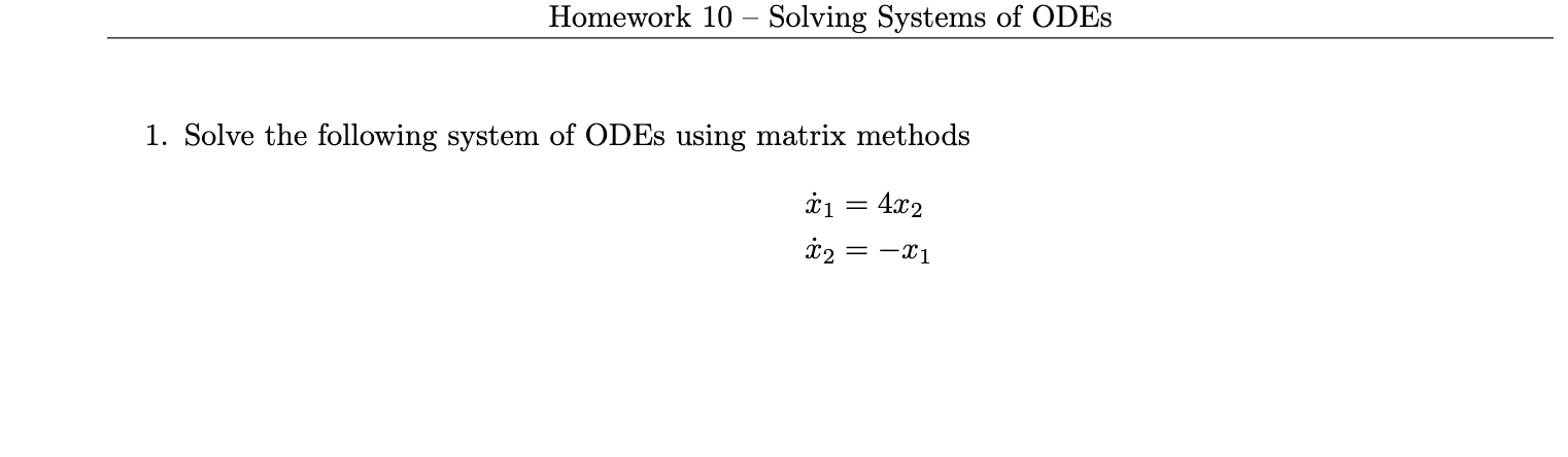 Solved Solve the following system of ODEs using matrix | Chegg.com