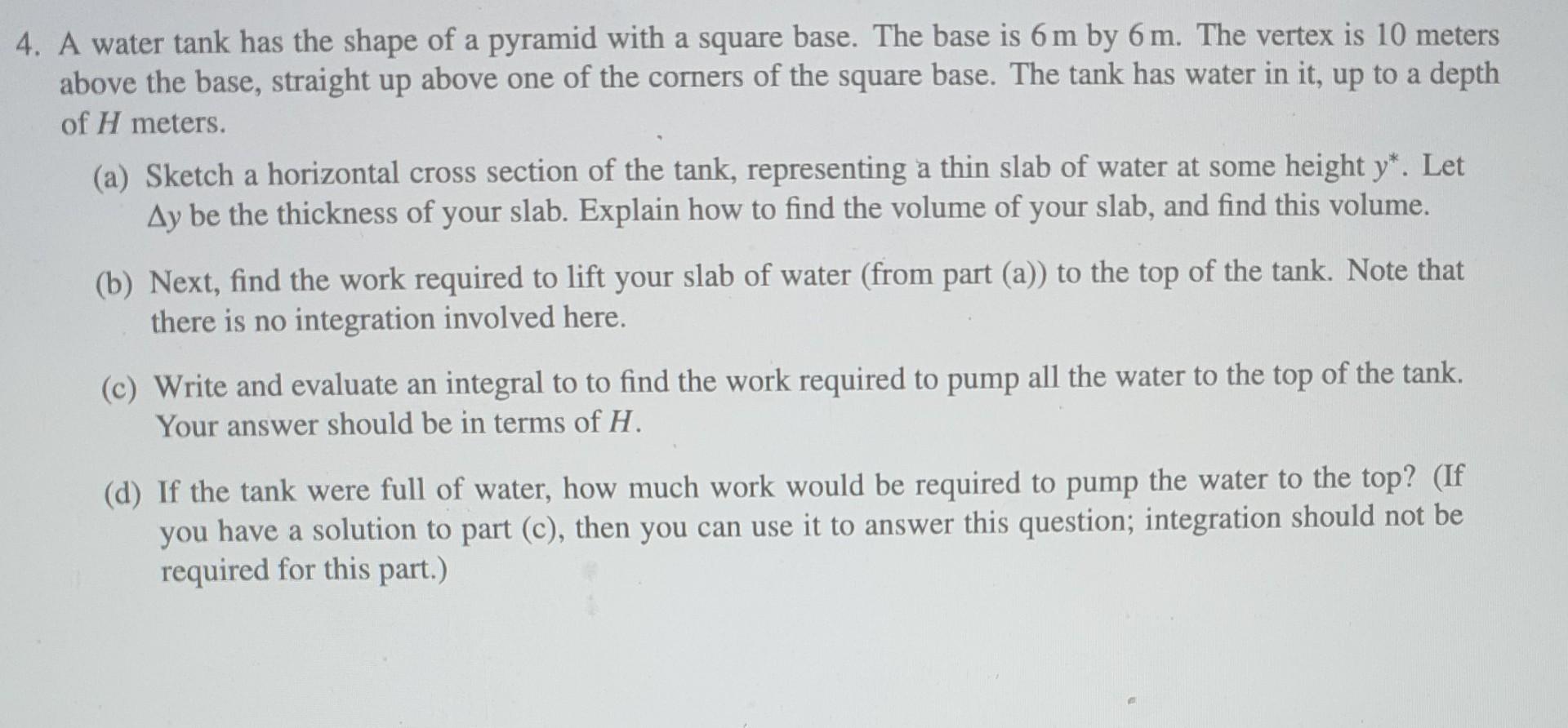 Solved 4. A water tank has the shape of a pyramid with a | Chegg.com