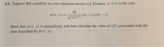 Solved 4-9. Suppose that a particle in a two-dimensional box | Chegg.com