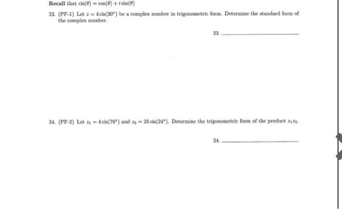 Solved Recall that cis() = cos(6) +í sit() 23. (PF-1) Let : | Chegg.com