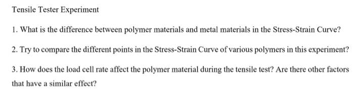 Solved Tensile Tester Experiment 1. What Is The Difference | Chegg.com
