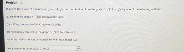 Solved Problem 1. (1 point) The graph of the function y = 2 | Chegg.com