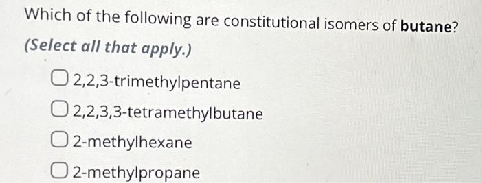 2 2 dimethylpentane and 3 ethylpentane are constitutional isomers