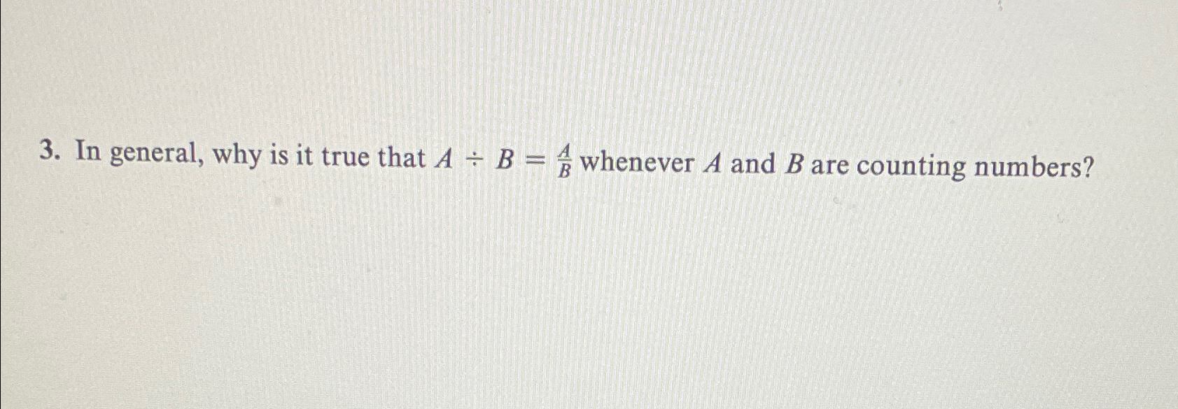 Solved In general, why is it true that A÷B=AB ﻿whenever A | Chegg.com