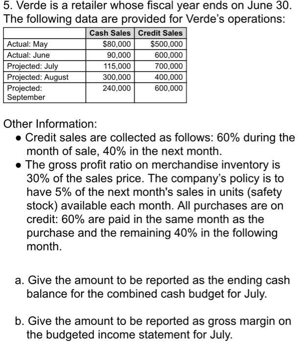 Solved 5. Verde is a retailer whose fiscal year ends on June | Chegg.com