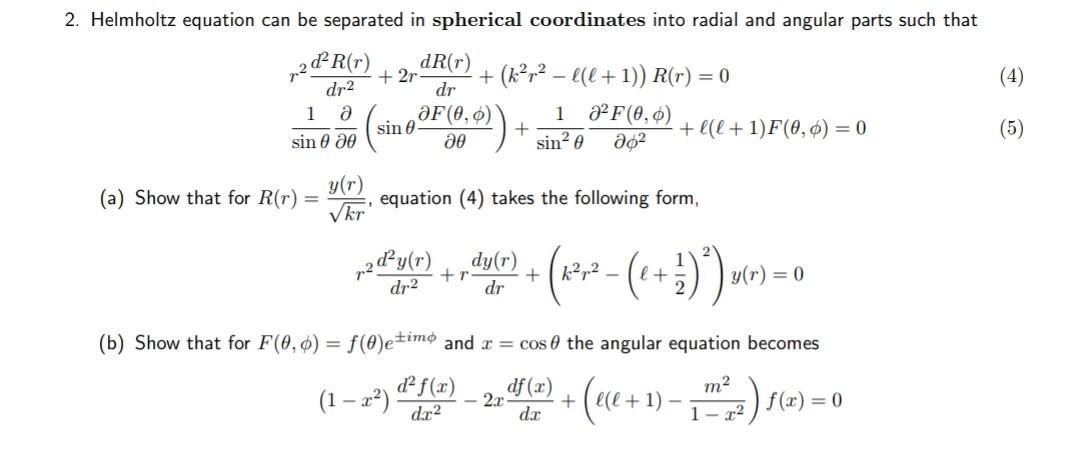 Solved 2. Helmholtz equation can be separated in spherical | Chegg.com