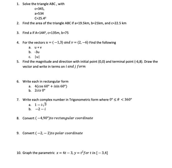 Solved 1 Solve The Triangle Abc With C 345 A 534 C 25 40 Chegg Com