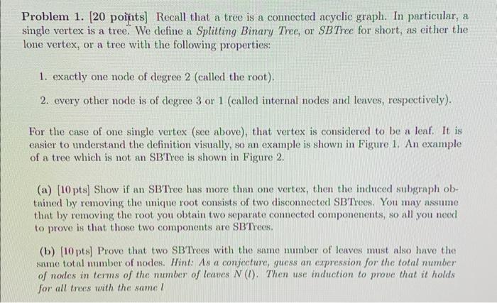 Solved Problem 1. [20 Points] Recall That A Tree Is A | Chegg.com