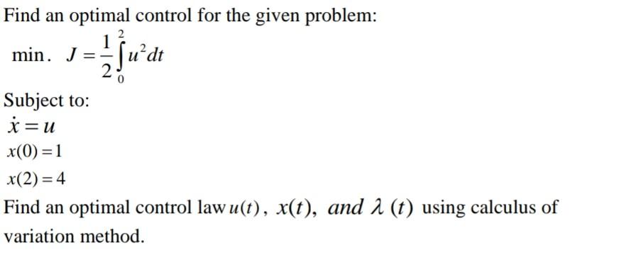 Solved Find an optimal control for the given problem: min. | Chegg.com