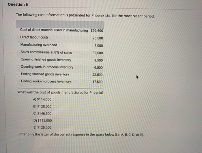 Solved Question 6 The Following Cost Information Is | Chegg.com