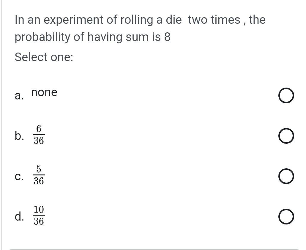 Solved In An Experiment Of Rolling A Die Two Times, The | Chegg.com