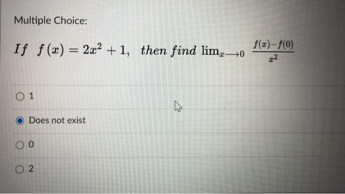 Solved Multiple Choice If F X 2x2 1 Then Find Limz0