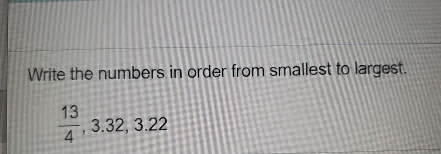 Solved Write the numbers in order from smallest to largest. | Chegg.com