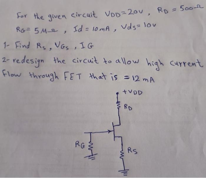 Solved For the given circuit VDD=20v, RD = 500-2 Id = 10mA, | Chegg.com