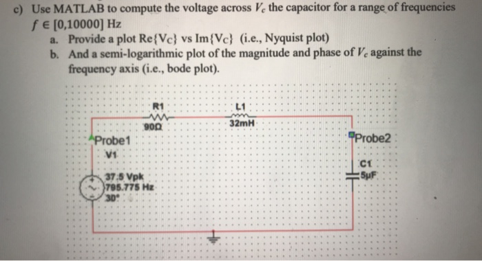 Solved c) Use MATLAB to compute the voltage across V, the | Chegg.com