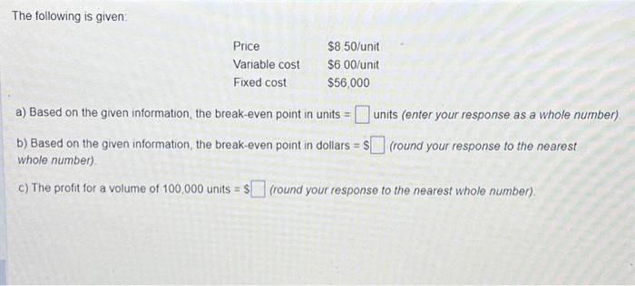 Solved The following is given: a) Based on the given | Chegg.com