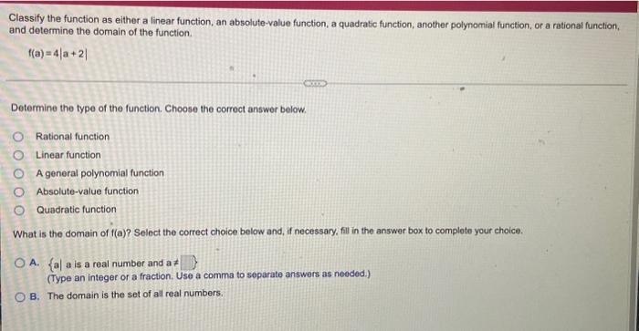 Classify the function as either a linear function, an absolute-value function, a quadratic function, another polynomial funct