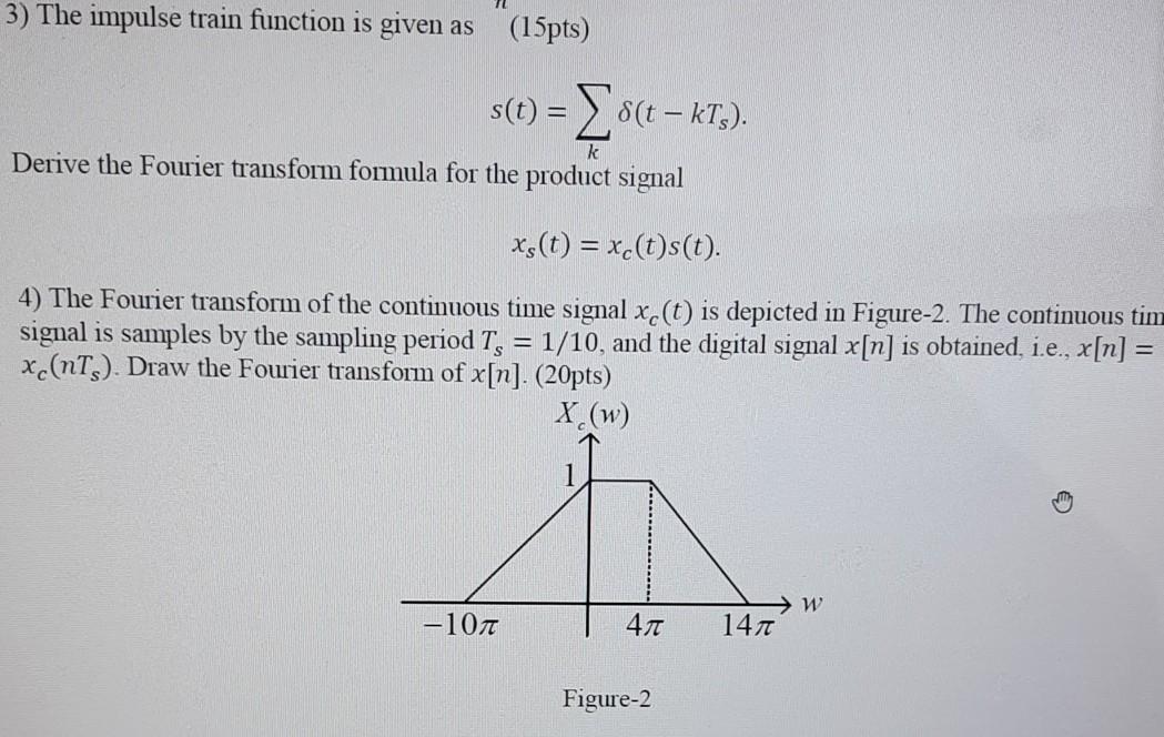 Solved 3) The impulse train function is given as (15pts) | Chegg.com