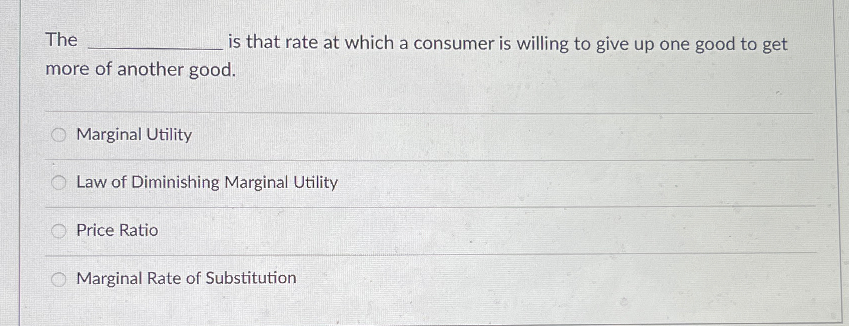 Solved The is that rate at which a consumer is willing to | Chegg.com