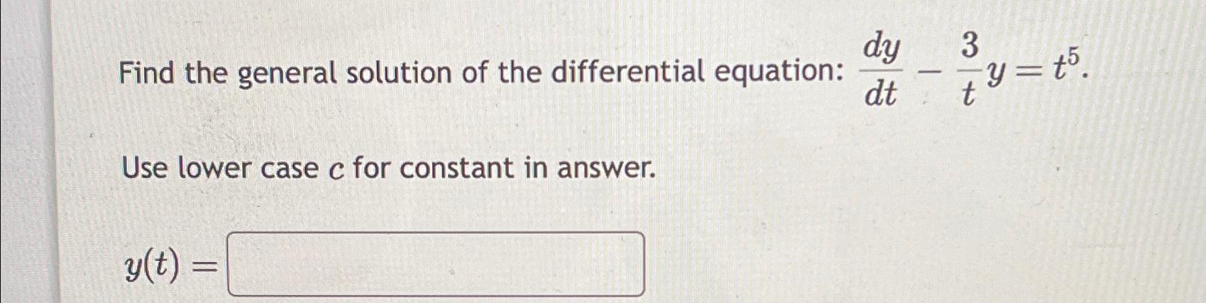 Solved Find The General Solution Of The Differential 