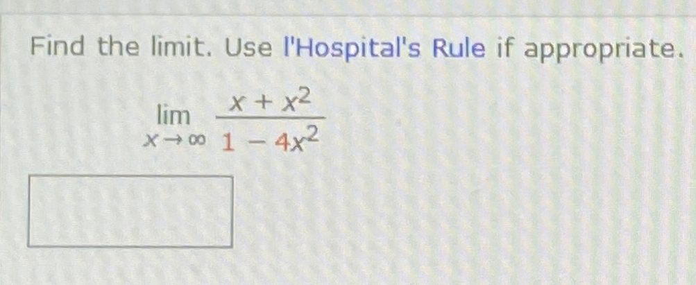 Solved Find the limit. ﻿Use l'Hospital's Rule if | Chegg.com