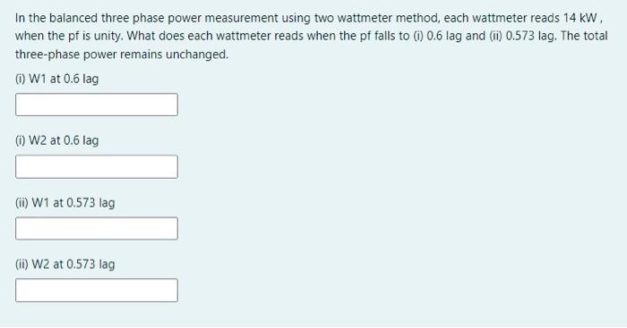 Solved In The Balanced Three Phase Power Measurement Using | Chegg.com