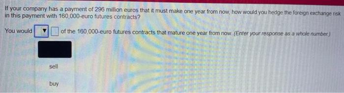 Solved If your company has a payment of 296 million euros | Chegg.com