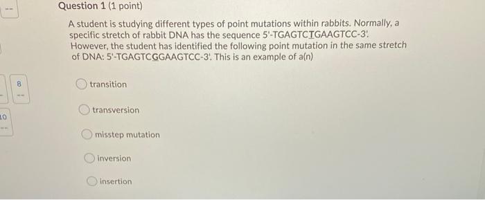 Solved Question 1 (1 point) A student is studying different | Chegg.com