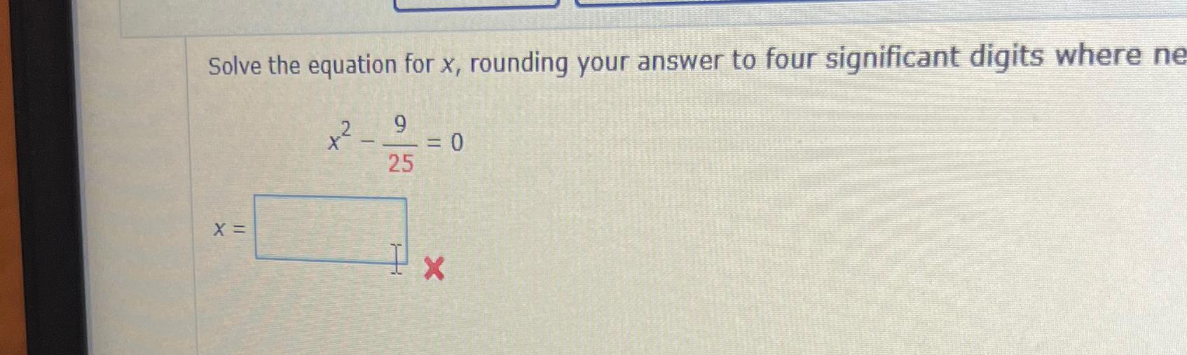 Solved Solve the equation for x, ﻿rounding your answer to | Chegg.com
