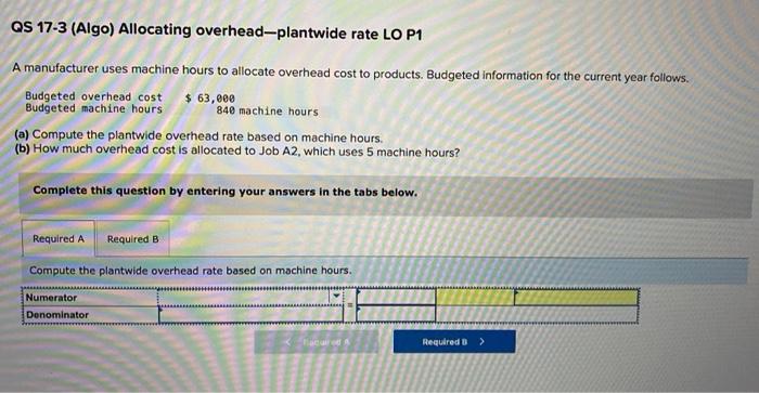 Solved QS 17-3 (Algo) Allocating Overhead-plantwide Rate LO | Chegg.com