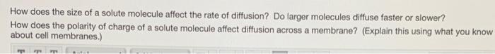 Solved How does the size of a solute molecule affect the | Chegg.com