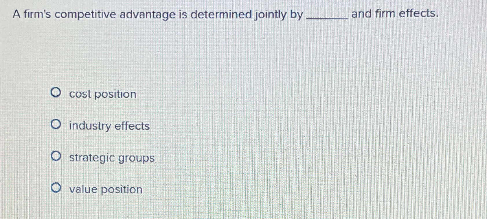 Solved A firm's competitive advantage is determined jointly | Chegg.com