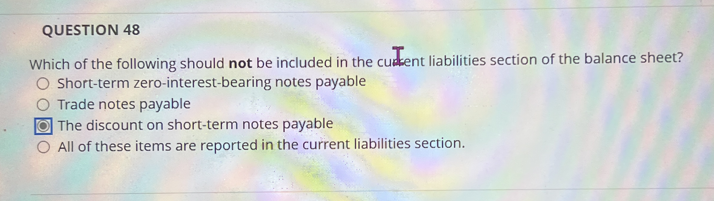 Solved QUESTION 48Which of the following should not be | Chegg.com