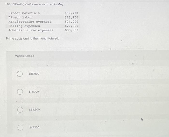 Solved The following costs were incurred in May: Prime costs | Chegg.com