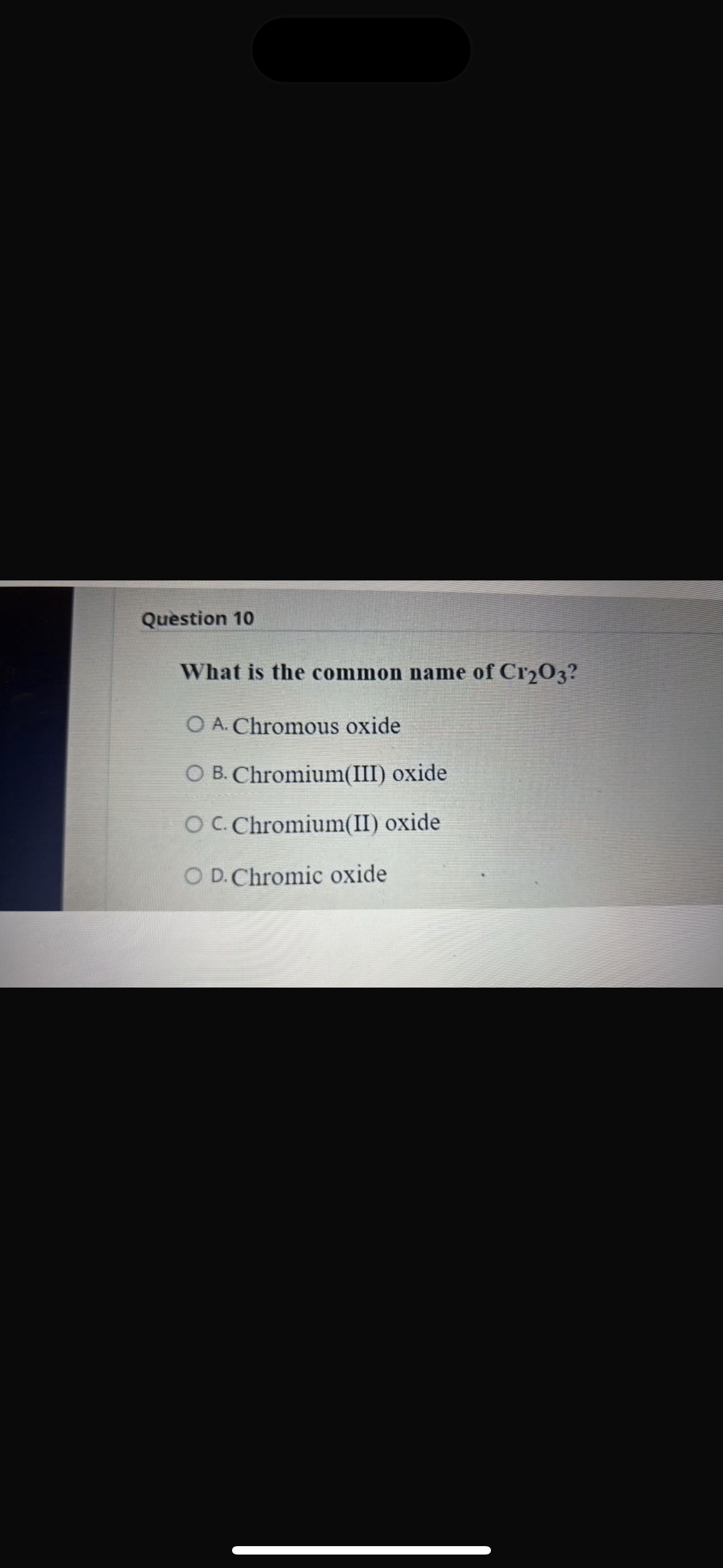 Solved Question 10What is the common name of Cr2O3 ?A. | Chegg.com